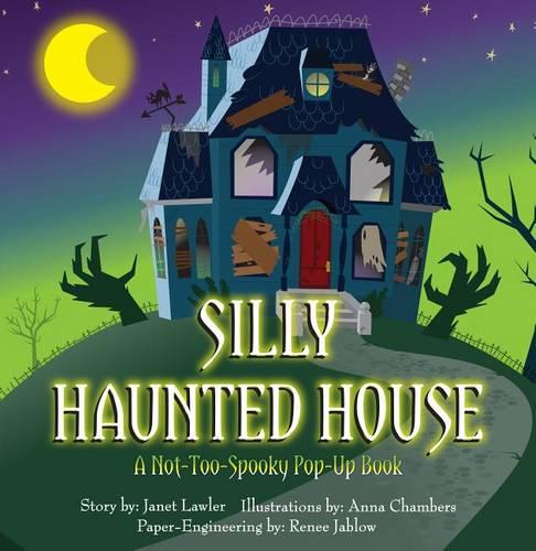 Silly Haunted House: A Not-Too-Spooky Pop-Up Book (Hardback)