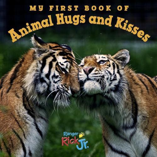 My First Book Of Animal Hugs And Kisses (National Wildlife Federation) (Board book)