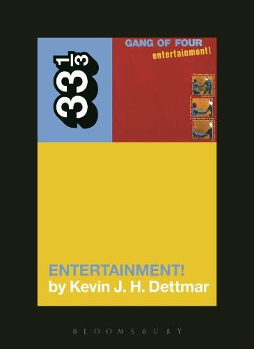 Gang of Four's Entertainment! - Kevin J.H. Dettmar