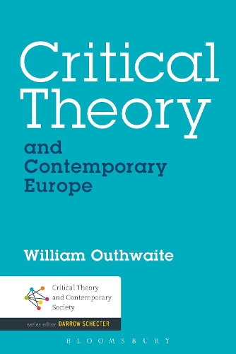 Critical Theory and Contemporary Europe - Critical Theory and Contemporary Society (Paperback)