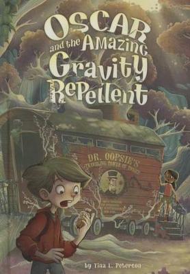 Oscar and the Amazing Gravity Repellent (Hardback)