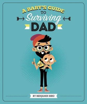 Baby's Guide to Surviving Dad (Hardback)