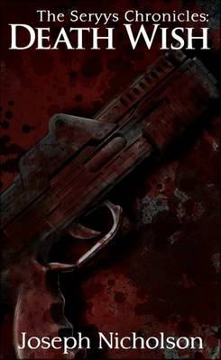 The Seryys Chronicles: Death Wish - The Seryys Chronicles 1 (Paperback)