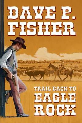 Trail Back to Eagle Rock (Paperback)