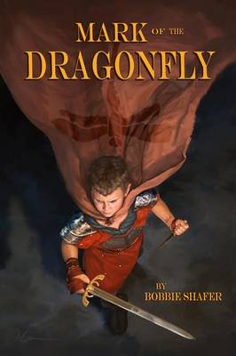 The Mark of the Dragonfly - Dragonfly Chronicles 1 (Paperback)