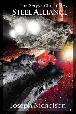 The Seryys Chronicles: Steel Alliance - The Seryys Chronicles 3 (Paperback)
