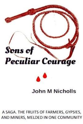 Sons of Peculiar Courage: A Saga of Three Families (Paperback)