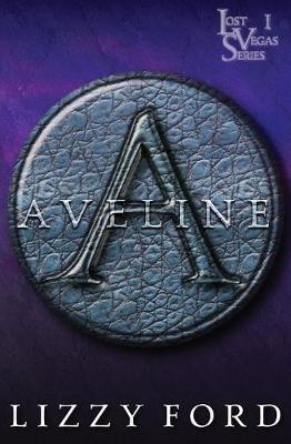 Aveline - Lost Vegas Novellas 1 (Paperback)