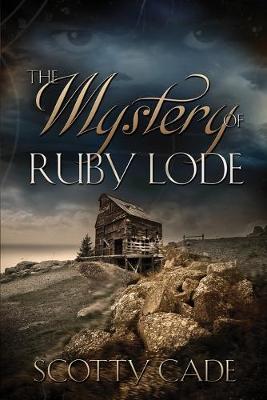 The Mystery of Ruby Lode (Paperback)