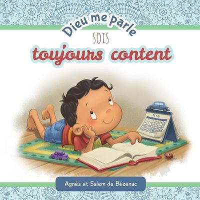 Dieu Me Parle Sois Toujours Content - Dieu Me Parle (Paperback)