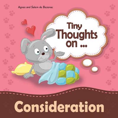 Tiny Thoughts on Consideration: Showing Concern for Others - Tiny Thoughts 5 (Paperback)