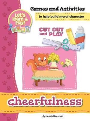 Cheerfulness - Games and Activities: Games and Activities to Help Build Moral Character - Cut Out and Play 9 (Paperback)