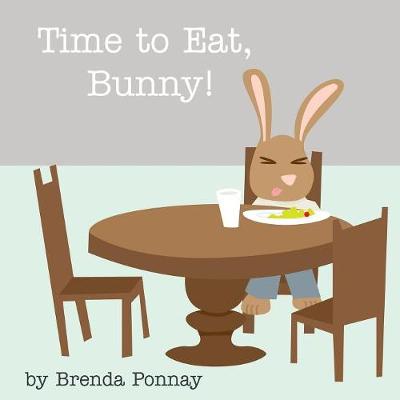 Time to Eat, Bunny! (Paperback)
