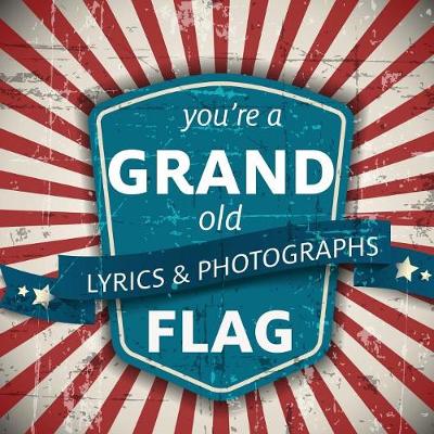 You're a Grand Old Flag (Paperback)