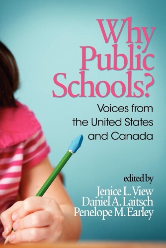 Why Public Schools?: Voices from the U.S. and Canada (Hardback)