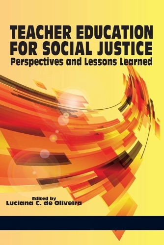 Teacher Education for Social Justice: Perspectives and Lessons Learned (Hardback)