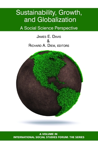 Sustainability, Growth and Globalization: A Social Science Perspective (Hardback)