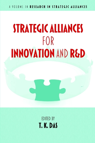 Strategic Alliances for Innovation and R&D - Research in Strategic Alliances (Paperback)