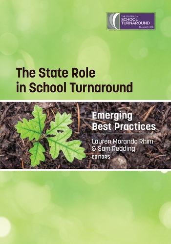 The State Role in School Turnaround: Emerging Best Practices (Hardback)