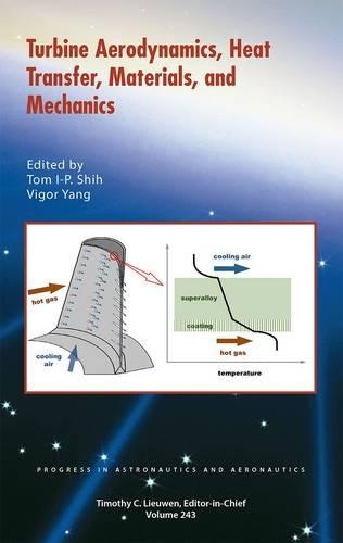 Turbine Aerodynamics, Heat Transfer, Materials, and Mechanics - Progress in Aeronautics and Astronautics Series (Hardback)