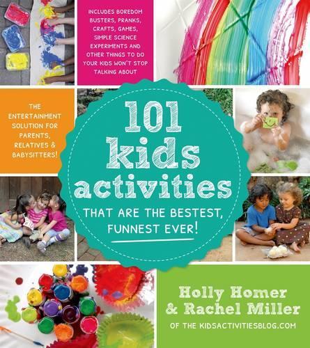 101 Kids Activities That Are the Bestest, Funnest Ever! (Paperback)