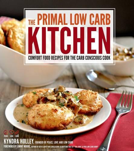 The Primal Low Carb Kitchen (Paperback)