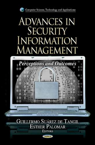 Advances in Security Information Management: Perceptions & Outcomes (Hardback)