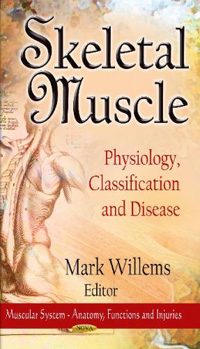 Skeletal Muscle: Physiology, Classification & Disease (Hardback)