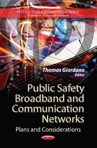 Public Safety Broadband & Communication Networks: Plans & Considerations (Paperback)
