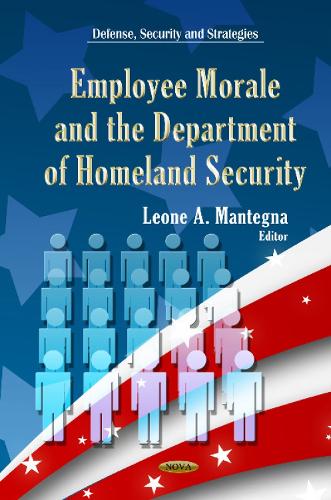 Employee Morale & Department of Homeland Security (Hardback)