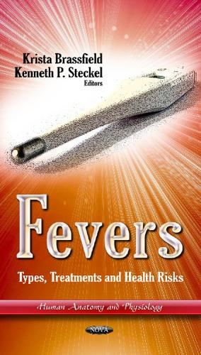 Fevers: Types, Treatments & Health Risks (Hardback)