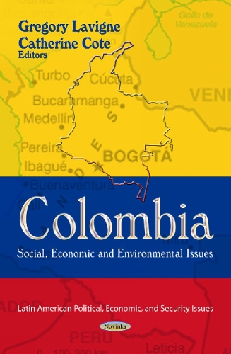 Colombia: Social, Economic & Environmental Issues (Paperback)