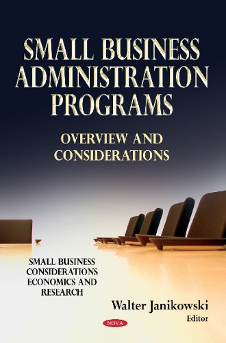 Small Business Administration Programs: Overview & Considerations (Hardback)