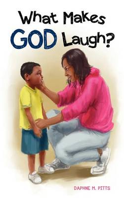 What Makes God Laugh? (Hardback)