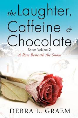 The Laughter, Caffine & Chocolate Volume 2 (Paperback)