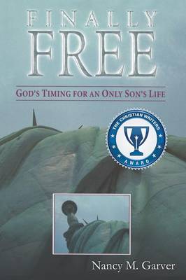 Finally Free God's Timing for an Only Son's Life (Paperback)
