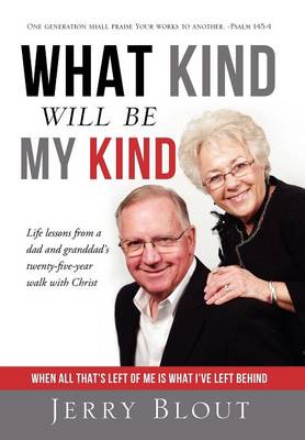 What Kind Will Be My Kind - Dust Jacket Edition (Hardback)