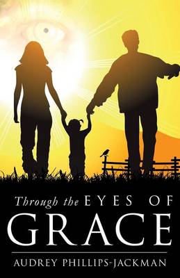 Through the Eyes of Grace (Paperback)