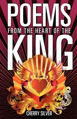 Poems from the Heart of the King (Paperback)