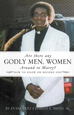 Are There Any Godly Men, Women Around to Marry? (Paperback)