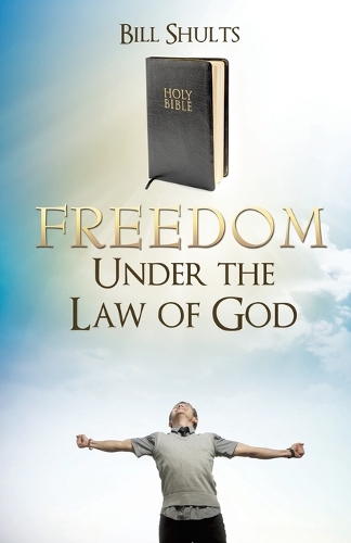 Freedom Under the Law of God (Paperback)