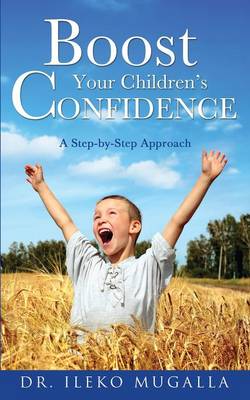 Boost Your Children's Confidence (Paperback)