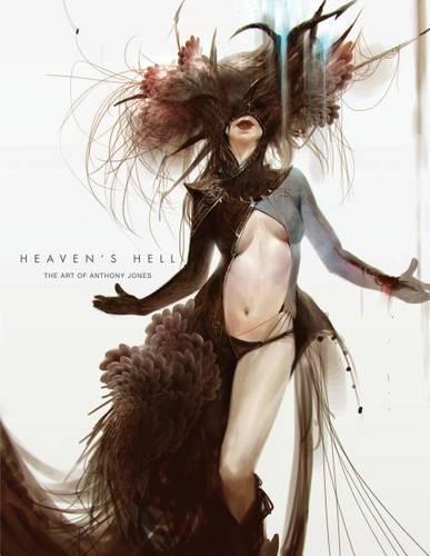 Heaven's Hell: The Art of Anthony Jones (Paperback)