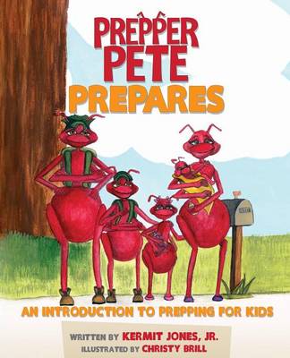 Prepper Pete Prepares: An Introduction to Prepping for Kids (Paperback)