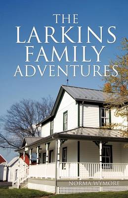 The Larkins Family Adventures (Paperback)