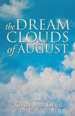 The Dream Clouds of August (Paperback)