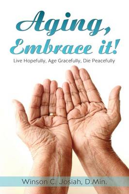 Aging, Embrace It! (Paperback)