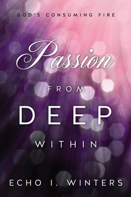Passion from Deep Within (Paperback)