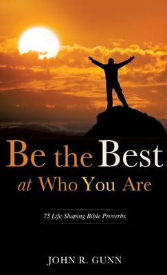 Be the Best at Who You Are (Hardback)