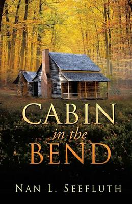 Cabin in the Bend (Paperback)